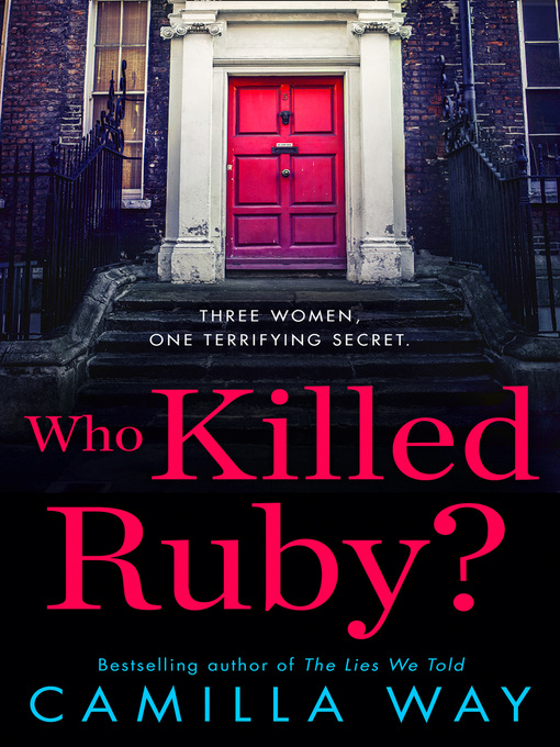 Title details for Who Killed Ruby? by Camilla Way - Available